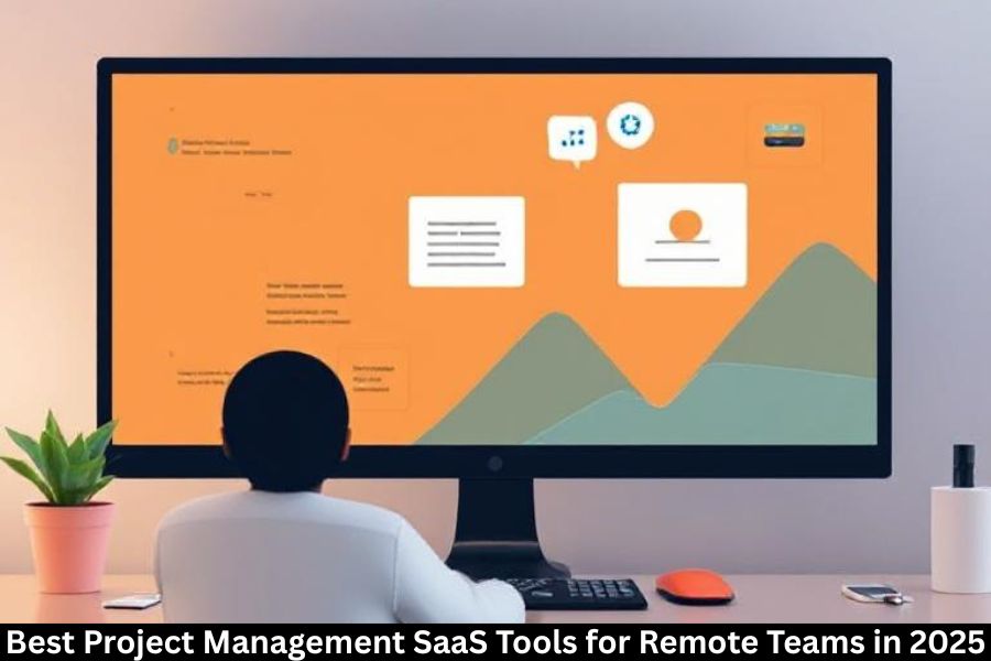 Best project management SaaS tools for remote teams